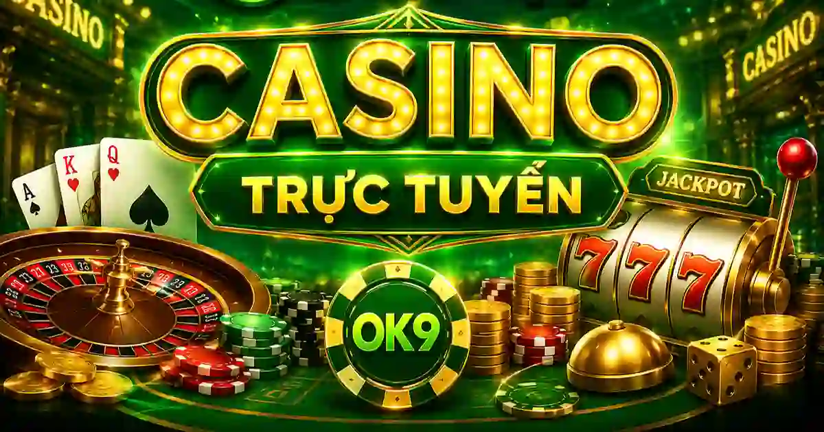 Casino trực tuyến OK9 Sảnh casino trực tuyến OK9