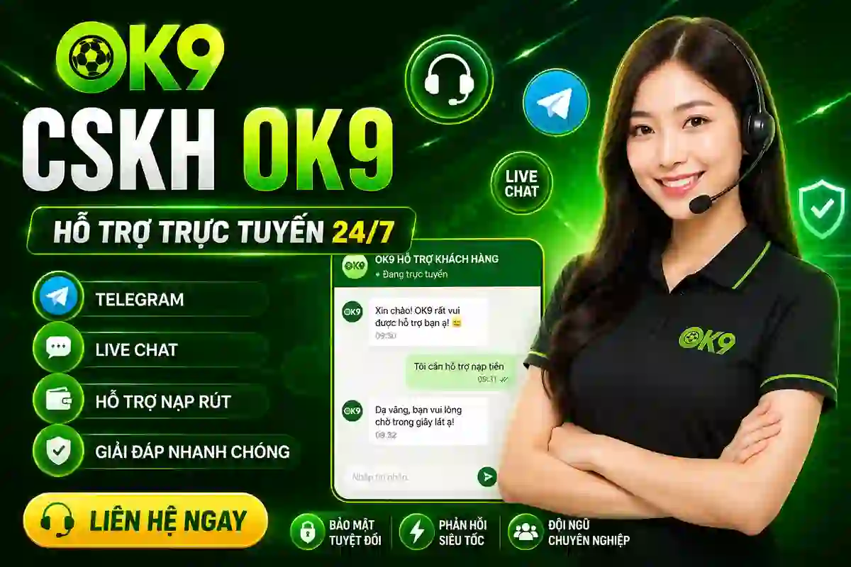 CSKH OK9 Chăm sóc khách hàng OK9 24/7