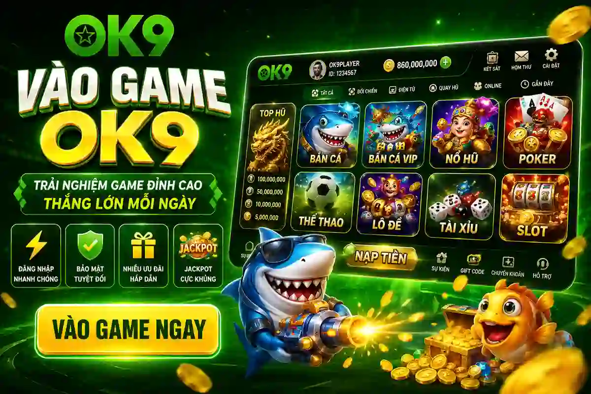 Vào game OK9 Hướng dẫn vào game OK9